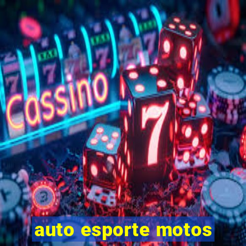 auto esporte motos